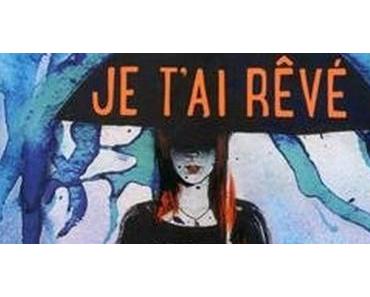 Francesca Zappia / Je t’ai rêvé