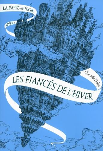 Couverture La Passe-miroir, tome 1 : Les fiancés de l'hiver