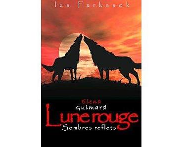Mon avis sur Lune rouge - sombres reflets
