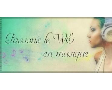 Passons le WE en musique #5