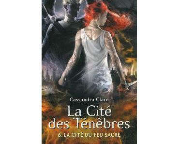 The Mortal Instrument, tome 6 : La cité du feu sacré.