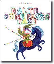 Halte, on ne passe pas ! - d’Isabel Minhós Martins & Bernardo P. Carvalho