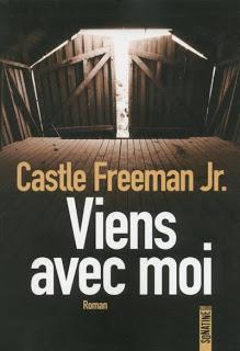 News : Viens avec moi - Castle Freeman Jr (Sonatine)