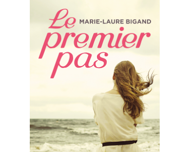 ⚓ J'ai jeté l'encre avec « Le premier pas » de Marie-Laure Bigand