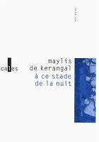 A ce stade de la nuit - Maylis de Kerangal