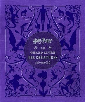 Couverture Harry Potter : Le grand livre des créatures