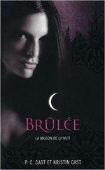 Brûlée, tome 7 de la maison de la nuit de P.C. et Kristin Cast