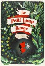 Le petit loup rouge-Amélie Fléchais-Ankama