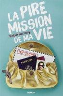 la pire mission de ma vie-Robin Benway-Nathan