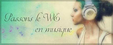 Passons le WE en musique #6