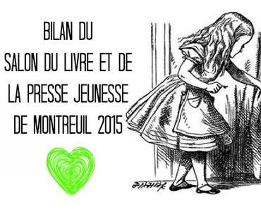 BILAN : SALON DU LIVRE ET DE LA PRESSE JEUNESSE DE MONTREUIL #2015 #SLPJ