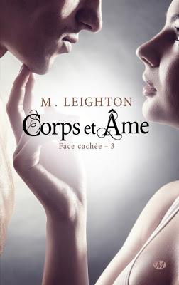 Face Cachée, tome 3 : Corps et Âme M. Leighton