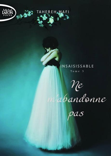 Couverture Insaisissable, tome 3 : Ne m'abandonne pas