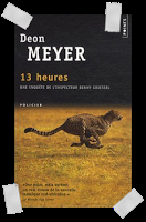 Affaire n°114: "13 heures" de Deon Meyer.
