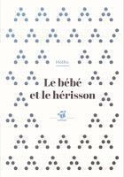 Le bébé et le hérisson - Mathis
