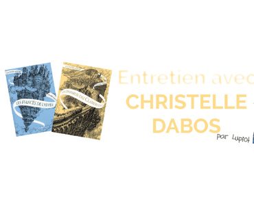 Interview de Christelle Dabos