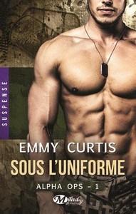 Emmy Curtis / Alpha OPS, tome 1 : Sous l’uniforme