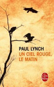 Paul Lynch – Un ciel rouge, le matin ***