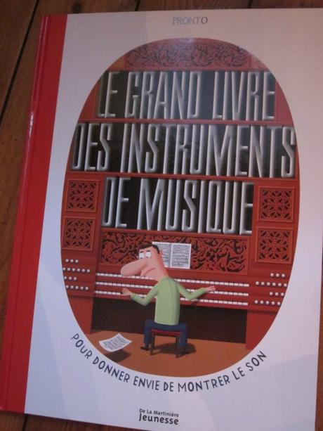 Le Grand livre des instruments de musique, de Pronto & Raphaël Martin