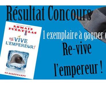 Résultat Concours Re-vive l’empereur