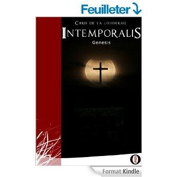 Mon avis sur Intemporalis Genesis: Au commencement était le Verbe