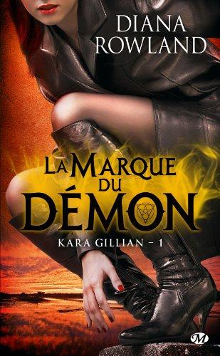 Kara Gillian, Tome 1 : La Marque du Démon de Diana Rowland