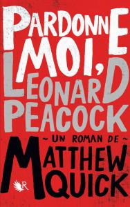 Matthew Quick – Pardonne-moi Leonard Peacock ***