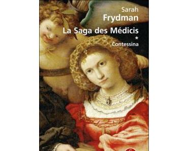 La saga des Médicis, tome 1 : Contessina de Sarah Frydman