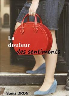 [Chronique] La douleur des sentiments - Sonia Dron