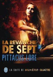 Pittacus Lore • La revanche de Sept (#5, Les Loriens)