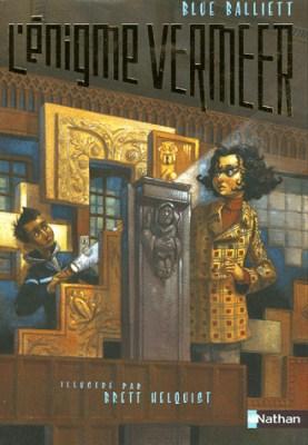 L’énigme Vermeer, tome 1 : Le code Vermeer – Blue Balliett