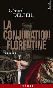 La conjuration florentine – Gérard Delteil