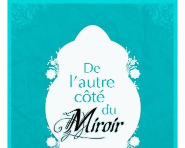 Mini Chronique #4 : De l'autre côté du miroir - Céline Mancellon