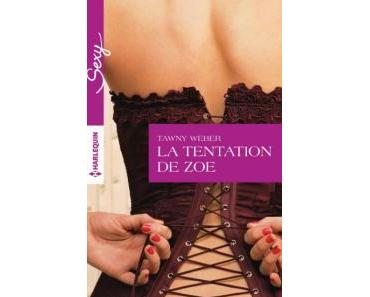 La tentation de Zoé * Tawny Weber