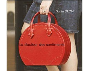 Mon avis sur la douleur des sentiments de Sonia Dron