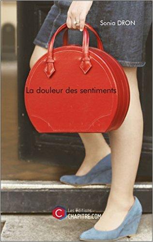 Mon avis sur la douleur des sentiments de Sonia Dron