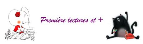 Première lectures et plus