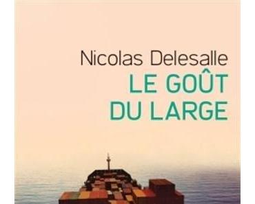 Le goût du large de Nicolas Delesalle