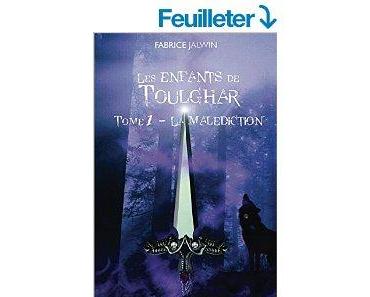 Mon avis sur les enfants de Toulghar, tome 1 de Fabrice Jalwin