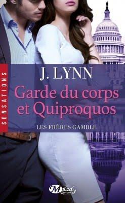 Les Frères Gamble, Tome 3 : Garde du corps et Quiproquos de J. Lynn