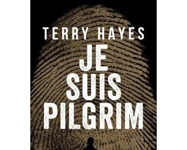 Je suis Pilgrim de Terry Hayes