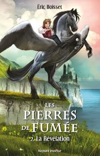 Les pierres de fumée, tome 2 : La Révélation de Eric Boisset