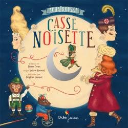 Livre-CD : Casse-Noisette - Editions DIDIER JEUNESSE