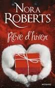 Rêve d'hiver.Nora ROBERTS.Editions Mosaïc Poche.636 pages...