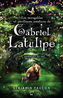 Les Incroyables et périlleuses aventures de Gabriel Latul...