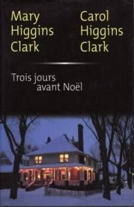 Trois jours avant NoëlMary et Carol Higgins ClarkEditions...