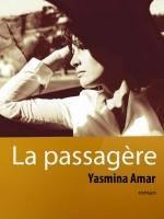 La passagèreYasmina AMAR.210 pages.Résumé:Catherine, une ...