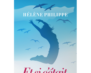 "Et si c'était possible?" d'Hélène Philippe