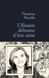 L'illusion délirante d'être aimé, Florence Noville