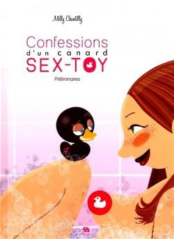 Confessions d'un canard sex-toy, tome 1 de  Milly Chantilly